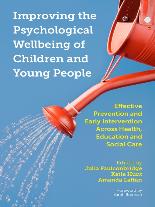 Title details for Improving the Psychological Wellbeing of Children and Young People by Julia Faulconbridge - Available